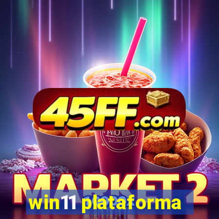 win11 plataforma